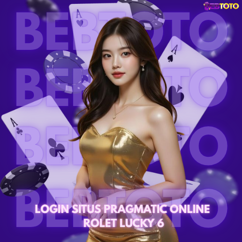 Situs Pragmatic Online Rolet Lucky 6💸 – Daftar dan Mulai Bermain Sekarang!