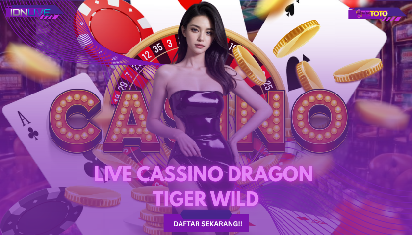 Ungkap Rahasia Live Casino Dragon Tiger Wild💸