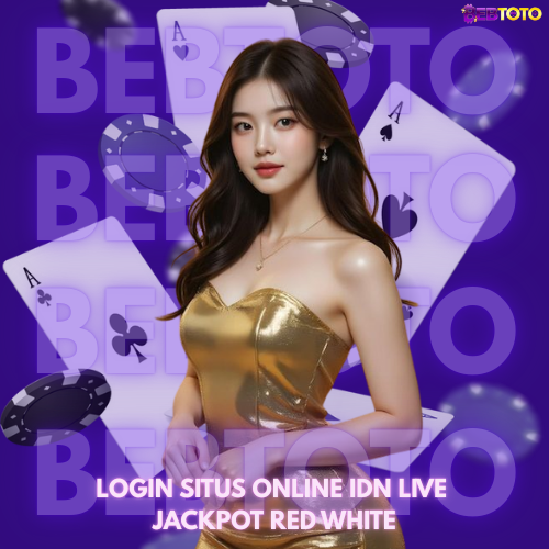 BEBTOTO – Pilihan Terbaik Bermain Jackpot Red White IDN LIVE