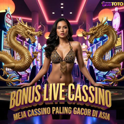 Bonus Live Casino dan Meja Paling Gacor di Asia