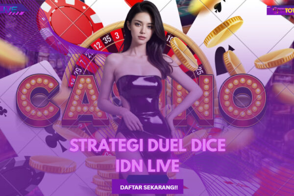 Strategi Kemenangan DUEL DICE IDN LIVE💸 – Rahasia Menang Besar yang Wajib Kamu Coba!